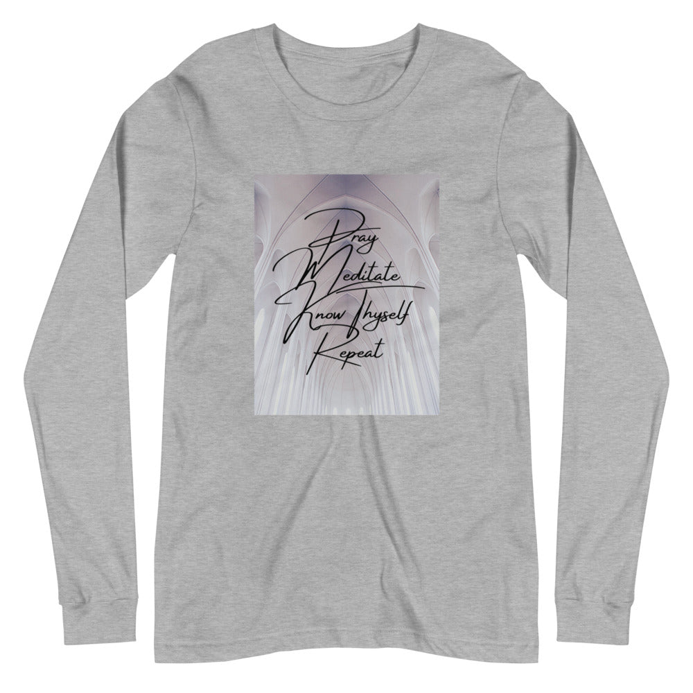 Pray, Meditate, Know Thyself, Repeat LS Tee