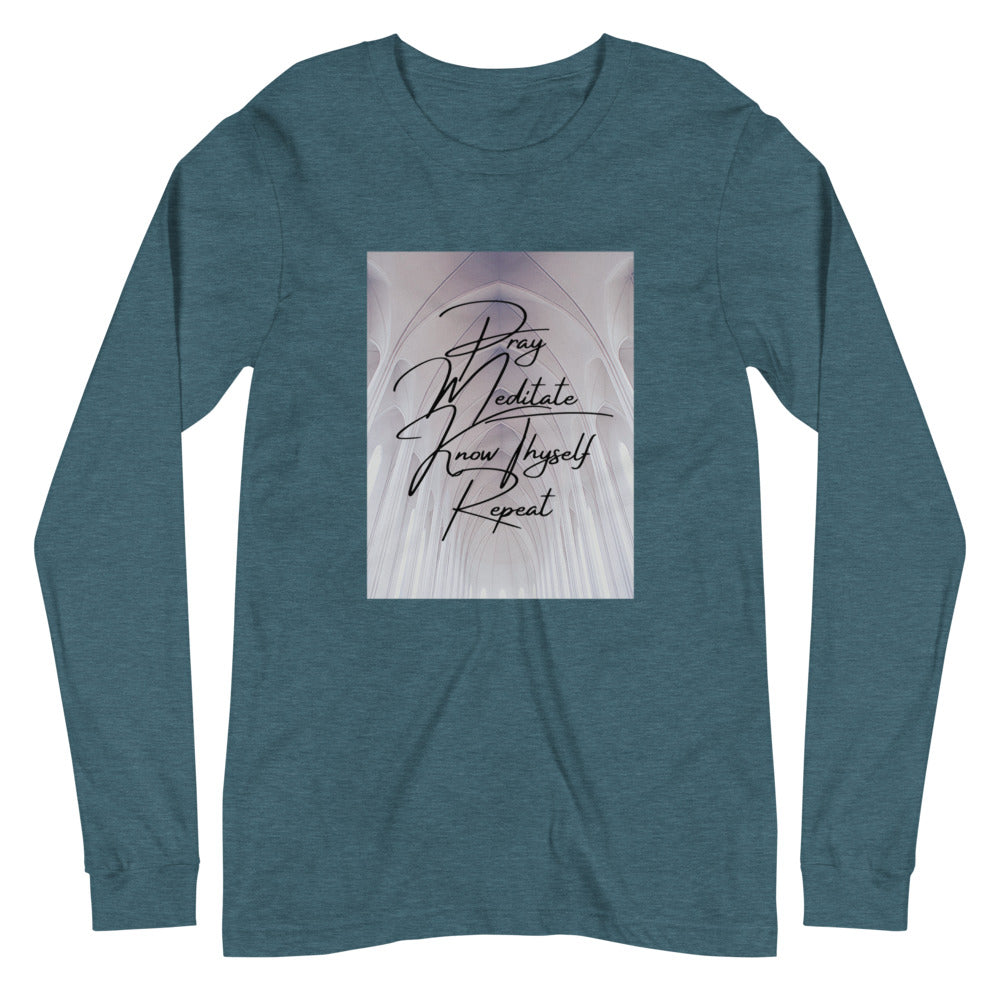 Pray, Meditate, Know Thyself, Repeat LS Tee