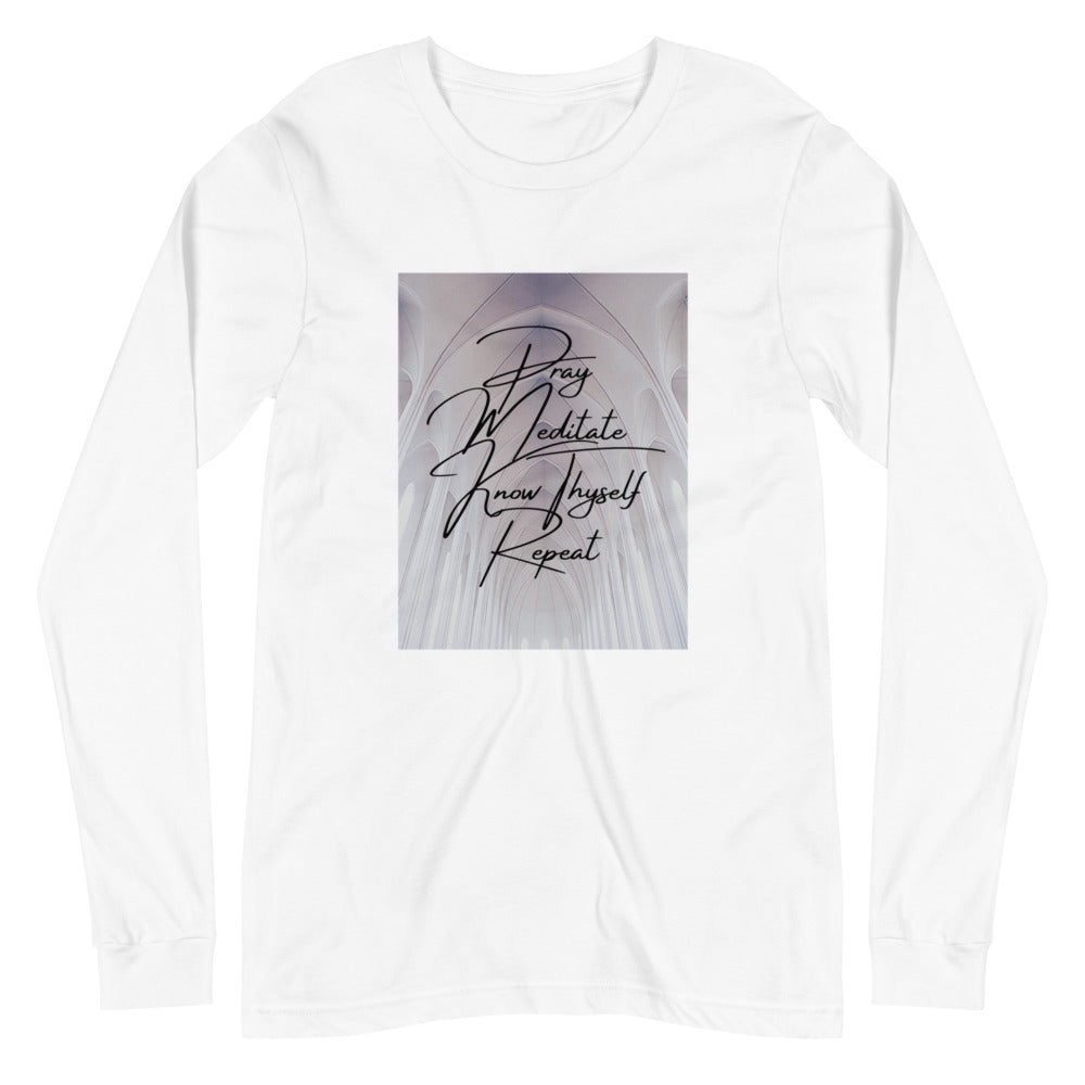 Pray, Meditate, Know Thyself, Repeat LS Tee